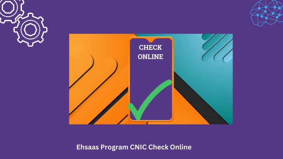 Ehsaas Program CNIC Check Online