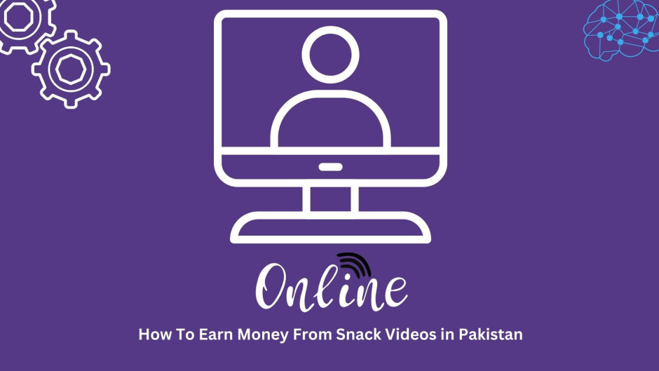 How To Earn Money From Snack Videos in Pakistan