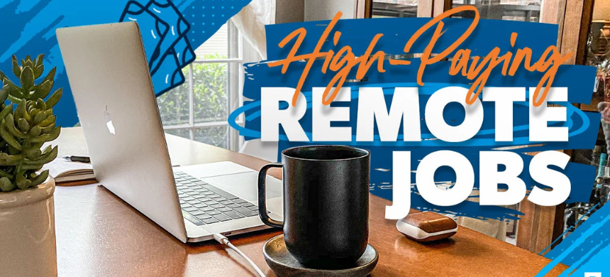 13 High-Paying Remote Jobs That Offer $50+ Per Hour