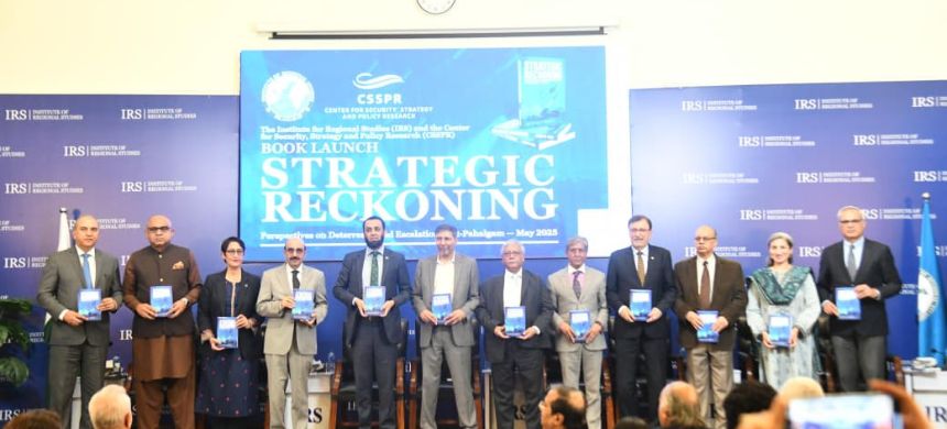 IRS-CSSPR Launches Groundbreaking Edited Volume “Strategic Reckoning Perspectives on Deterrence and Escalation Post-Pahalgam – May 2025”