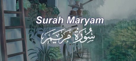 Surah Maryam Insights That Connect To Daily Life