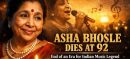 Asha Bhosle Dies at 92, Legendary Voice Falls Silent