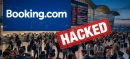 Booking.com Data Breach Exposes Millions of Travelers’ Personal and Financial Information Worldwide