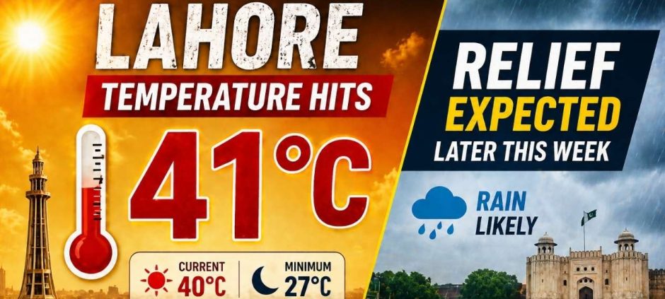 Lahore Temperature Hits 41°C, Relief Expected Later This Week