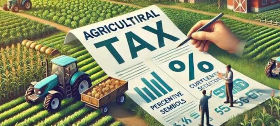 Govt May Introduce Fixed Tax on Agriculture