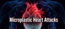 Microplastics in Blood Linked to Severe Heart Attack Risk